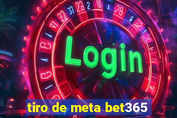 tiro de meta bet365